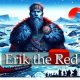 داستان واقعی اریک سرخ؛ جسورترین دریانورد عصر وایکینگها داستان واقعی اریک سرخ؛ جسورترین دریانورد عصر وایکینگها